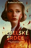Locke Katherine: Rebelské srdce