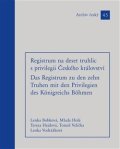 Bobková Lenka: Registrum na deset truhlic s privilegii Českého království
