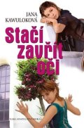 Kawuloková Jana: Stačí zavřít oči
