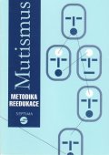 Kutálková Dana: Mutismus - Metodika reedukace