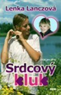 Lanczová Lenka: Srdcový kluk