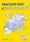 Švejdová Vlasta: Pracovní sešit k Živé abecedě pro 1. ročník ZŠ