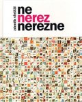 Vřešťál Zdeněk: Ne, nerez nerezne