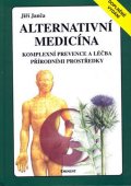 Janča Jiří: Alternativní medicína - Kompletní prevence a léčba přírodními prostředky