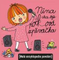 Kocmanová Ivana: Nina chce být rockovou zpěvačkou (Malá encyklopedie povolání)