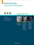 kolektiv autorů: Kardiochirurgie v instruktivních kazuistikách