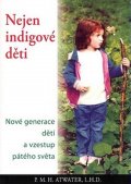 Atwater P.M.H.: Nejen indigové děti