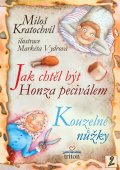 Kratochvíl Miloš: Jak chtěl být Honza peciválem, Kouzelné nůžky