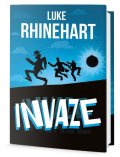 Rhinehart Luke: Invaze