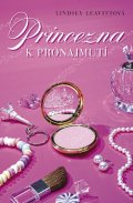 Leavittová Lindsey: Princezna k pronajmutí