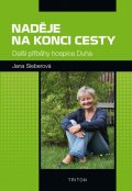 Sieberová Jana: Naděje na konci cesty - Další příběhy hospice Duha