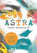 Bowersová Cedar: Astra