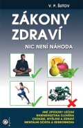 Šutov V. P.: Zákony zdraví - Nic není náhoda
