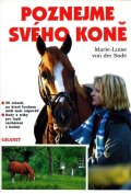 von der Sode Marie-Luise: Poznejme svého koně : Rady a triky pro lepší zacházení s koňmi