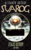 Buškov Alexandr: Svarog - Létající ostrovy 1