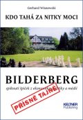 Wisnewski Gerhard: Bilderberg - Kdo tahá za nitky moci