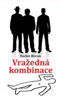 Beran Václav: Vražedná kombinace