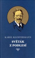 Klostermann Karel: Světák z Podlesí