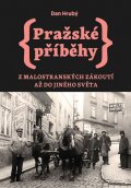 Hrubý Dan: Pražské příběhy 3 - Z Malostranských zákoutí až do Jiného Světa