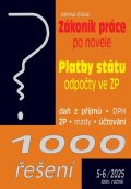 neuveden: 1000 řešení 5-6/2025 Zákoník práce – flexibilní novela, Platby státu – odpo