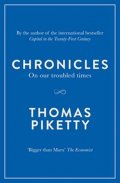 Piketty Thomas: Chronicles : On Our Troubled Times