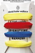 Wallace David Foster: Sighifying Rappers
