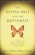 Bauby Jean-Dominique: The Diving Bell and the Butterfly : A Memoir of Life in Death