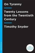 Snyder Timothy: On Tyranny: Twenty Lessons from the Twentieth Century