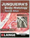 Mescher Anthony L.: Junqueira´s Basic Histology: Text and Atlas (15th Ed)