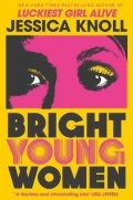 Knollová Jessica: Bright Young Women: The chilling new novel from the author of the Netflix s
