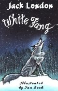 London Jack: White Fang: Illustrated by Ian Beck