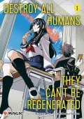 Ise Katsura: Destroy All Humans. They Can´t Be Regenerated. A Magic: The Gathering Manga