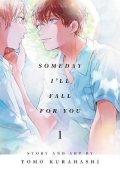 Kurahashi Tomo: Someday I´ll Fall for You, Vol. 1