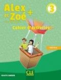 Samson Colette: Alex et Zoé+ 3 - Niveau A1 - Cahier d´activités