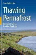 van Huissteden J.: Thawing Permafrost : Permafrost Carbon in a Warming Arctic
