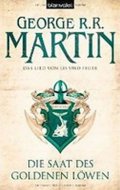 Martin George R. R.: Die Saat des goldenen Löwen - Das Lied Von Eis Und Feuer