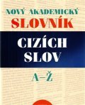 kolektiv autorů: Nový akad. slovník cizích slov A-Ž