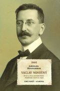 Hoffmanová Jaroslava: Václav Novotný - Život a dílo univerzitního profesora českých dějin