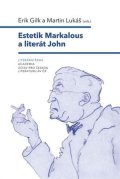 Gilk Erik: Estetik Markalous a literát John