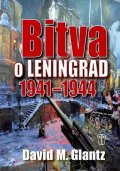 Glantz David M.: Bitva o Leningrad 1941–1944