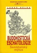 Bělka Luboš: Buddhistická eschatologie: Šambhalský mýtus