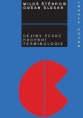 Šlosar Dušan: Dějiny české hudební terminologie