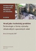 Měřínský Zdeněk: Hrad jako technický problém - Technologie a formy výstavby středověkých ope