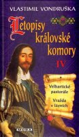 Vondruška Vlastimil: Letopisy královské komory IV. - Velhartické pastorále / Vražda v lázních