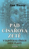 Bauer Jan: Pád císařova zetě