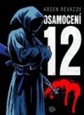 Revazov Arsen: Osamocení 12