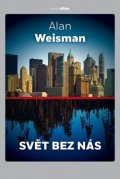 Weisman Alan: Svět bez nás