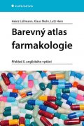 Lüllmann Heinz, Mohr Klaus, Hein Lutz: Barevný atlas farmakologie