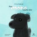 Ábelová Mirka: Pes Moko a jeho oko