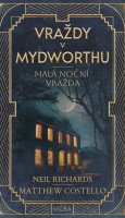 Costello Matthew, Richards Neil: Malá noční vražda - Vraždy v Mydworthu 2